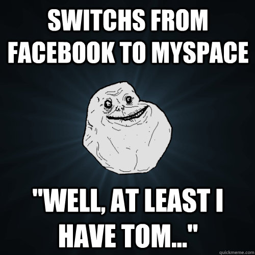 Switchs from facebook to myspace 