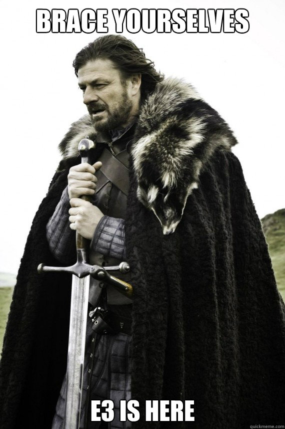 Brace yourselves e3 is here Caption 3 goes here  Brace yourself