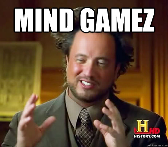 MIND GAMEZ   Ancient Aliens