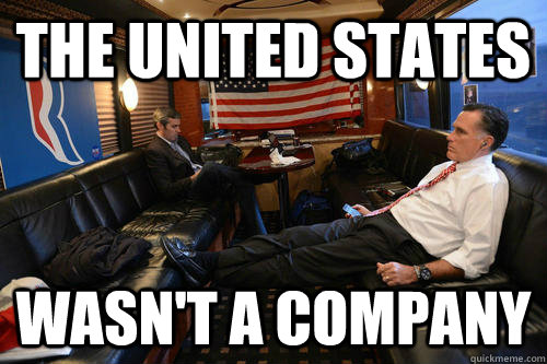 The United States  wasn't a company  Sudden Realization Romney