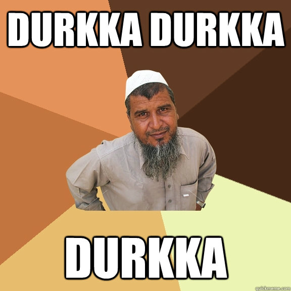 durkka durkka durkka - durkka durkka durkka  Ordinary Muslim Man