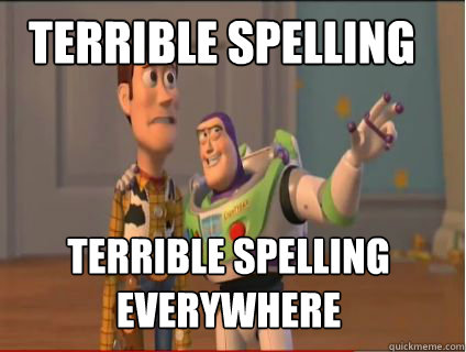 Terrible spelling terrible spelling everywhere  woody and buzz