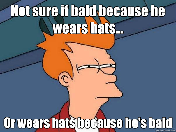 Not sure if bald because he wears hats... Or wears hats because he's bald  Futurama Fry