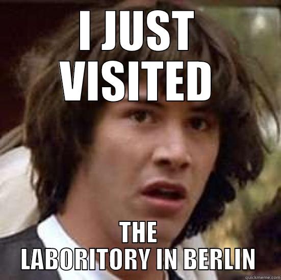 The Lab - I JUST VISITED THE LABORITORY IN BERLIN conspiracy keanu