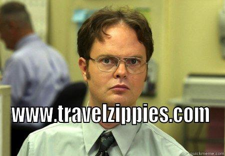  WWW.TRAVELZIPPIES.COM Schrute