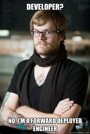 Developer? No, I'm a Forward Deployed Engineer  Hipster Barista