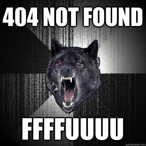 404 not found ffffuuuu  Insanity Wolf