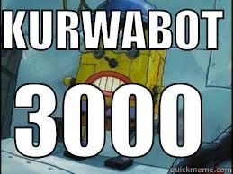 KURWABOT  3000 Misc