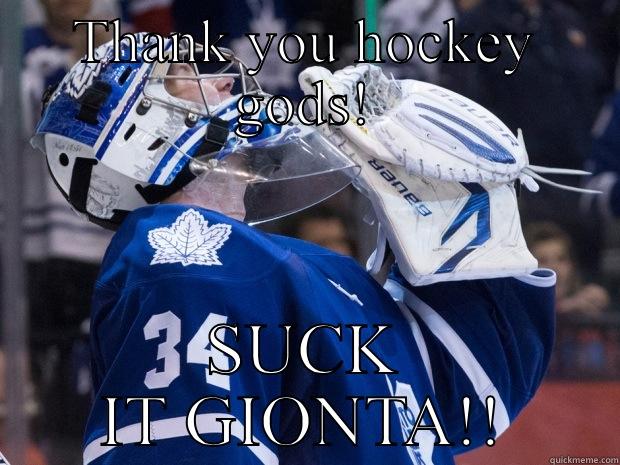 Hey Gionta, suck it buddy...... - THANK YOU HOCKEY GODS! SUCK IT GIONTA!! Misc