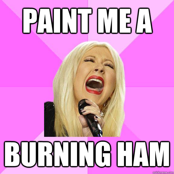 Paint me a  Burning Ham   Wrong Lyrics Christina