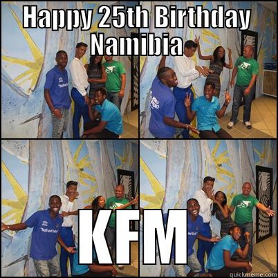 HAPPY 25TH BIRTHDAY NAMIBIA KFM Misc