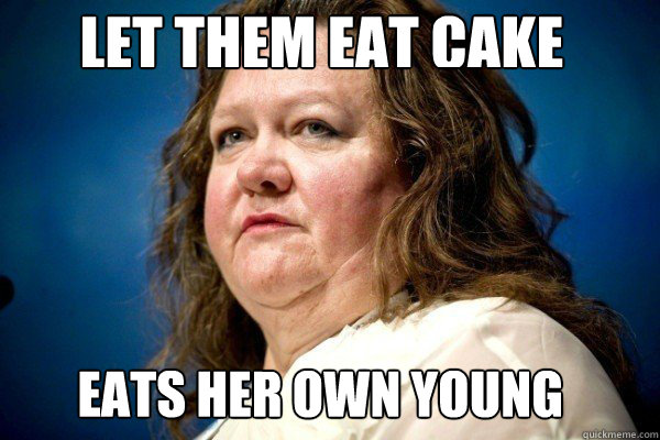 LET THEM EAT CAKE EATS HER OWN YOUNG  Spiteful Billionaire