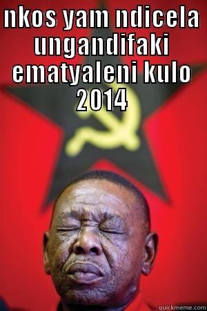 blad joke - NKOS YAM NDICELA UNGANDIFAKI EMATYALENI KULO 2014  Misc