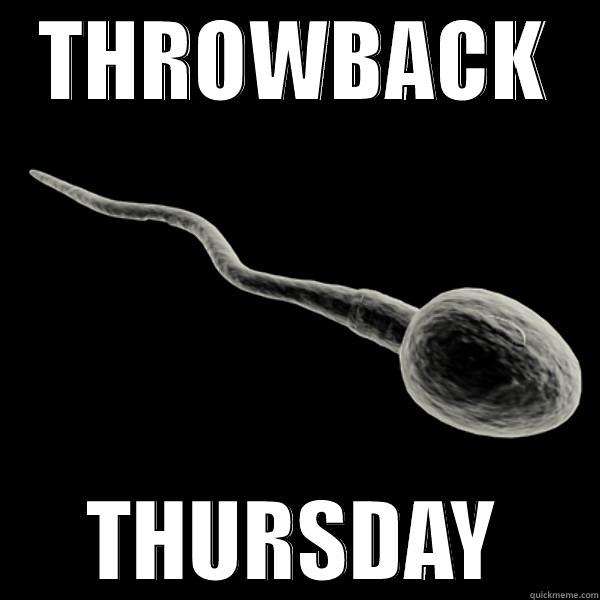 Trowback Thursday - THROWBACK THURSDAY Misc