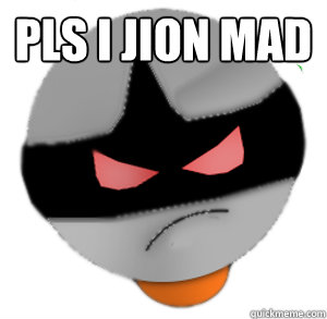 pls i jion mad   ButthurtTori