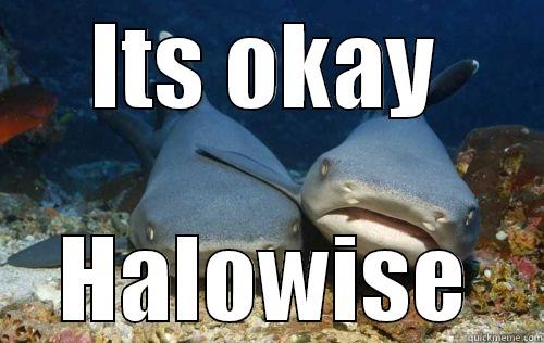 ITS OKAY HALOWISE Compassionate Shark Friend