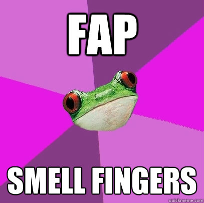 fap smell fingers  Foul Bachelorette Frog