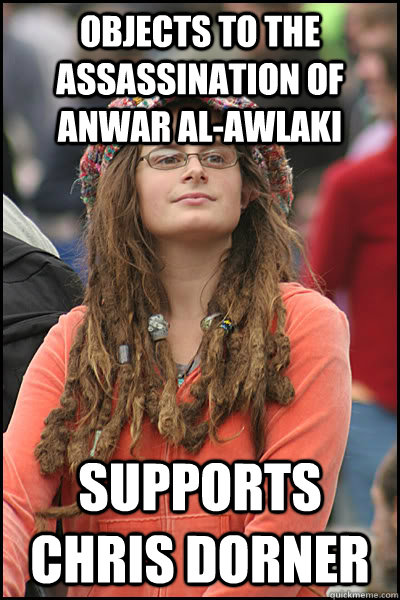 Objects to the assassination of Anwar al-Awlaki Supports chris dorner  College Liberal