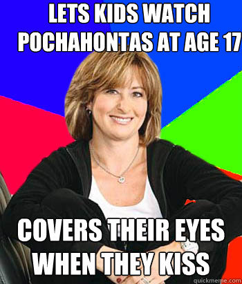 lets kids watch pochahontas at age 17 covers their eyes when they kiss  Sheltering Suburban Mom