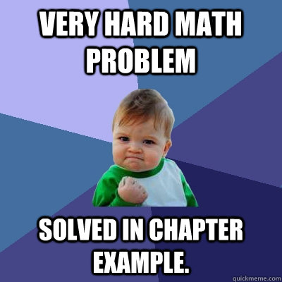 Very hard math problem Solved in chapter example. - Very hard math problem Solved in chapter example.  Success Kid