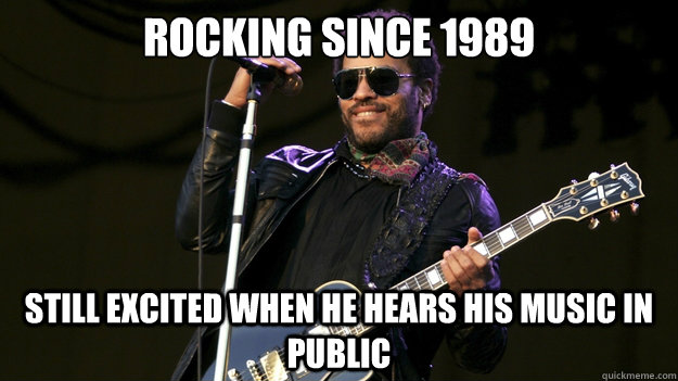 Rocking since 1989 Still excited when he hears his music in public  Good Guy Lenny Kravitz