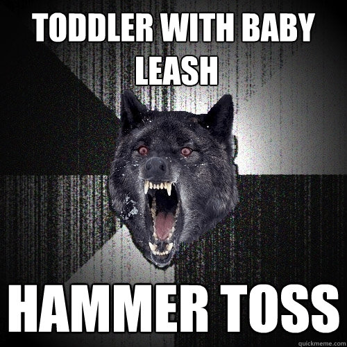 Toddler with baby
 leash Hammer Toss  Insanity Wolf