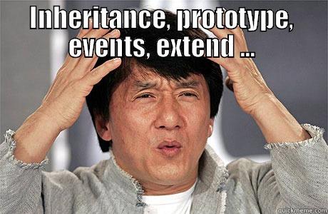 INHERITANCE, PROTOTYPE, EVENTS, EXTEND ...  EPIC JACKIE CHAN