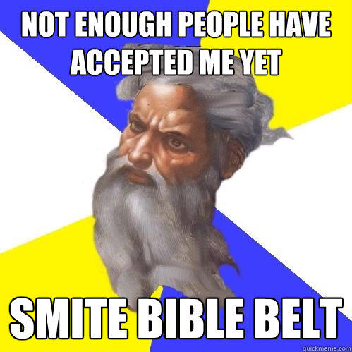 Not enough people have accepted me yet SMITE BIBLE BELT - Not enough people have accepted me yet SMITE BIBLE BELT  Advice God