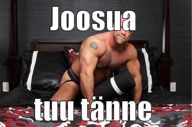 Tuupäs tänne - JOOSUA TUU TÄNNE Gorilla Man