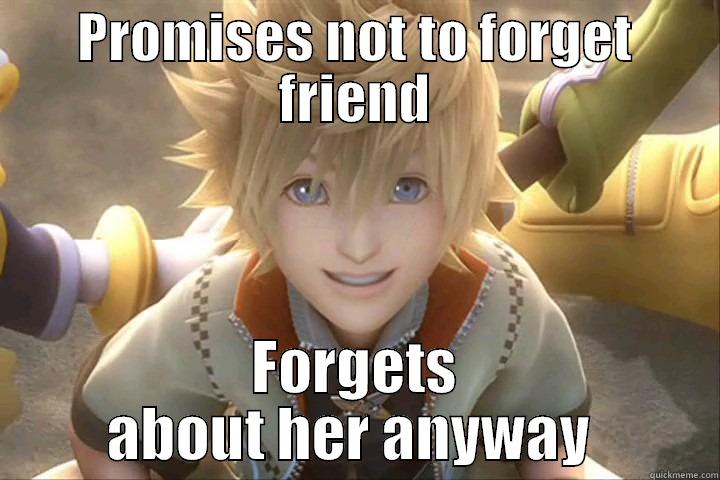 PROMISES NOT TO FORGET FRIEND FORGETS ABOUT HER ANYWAY  Misc