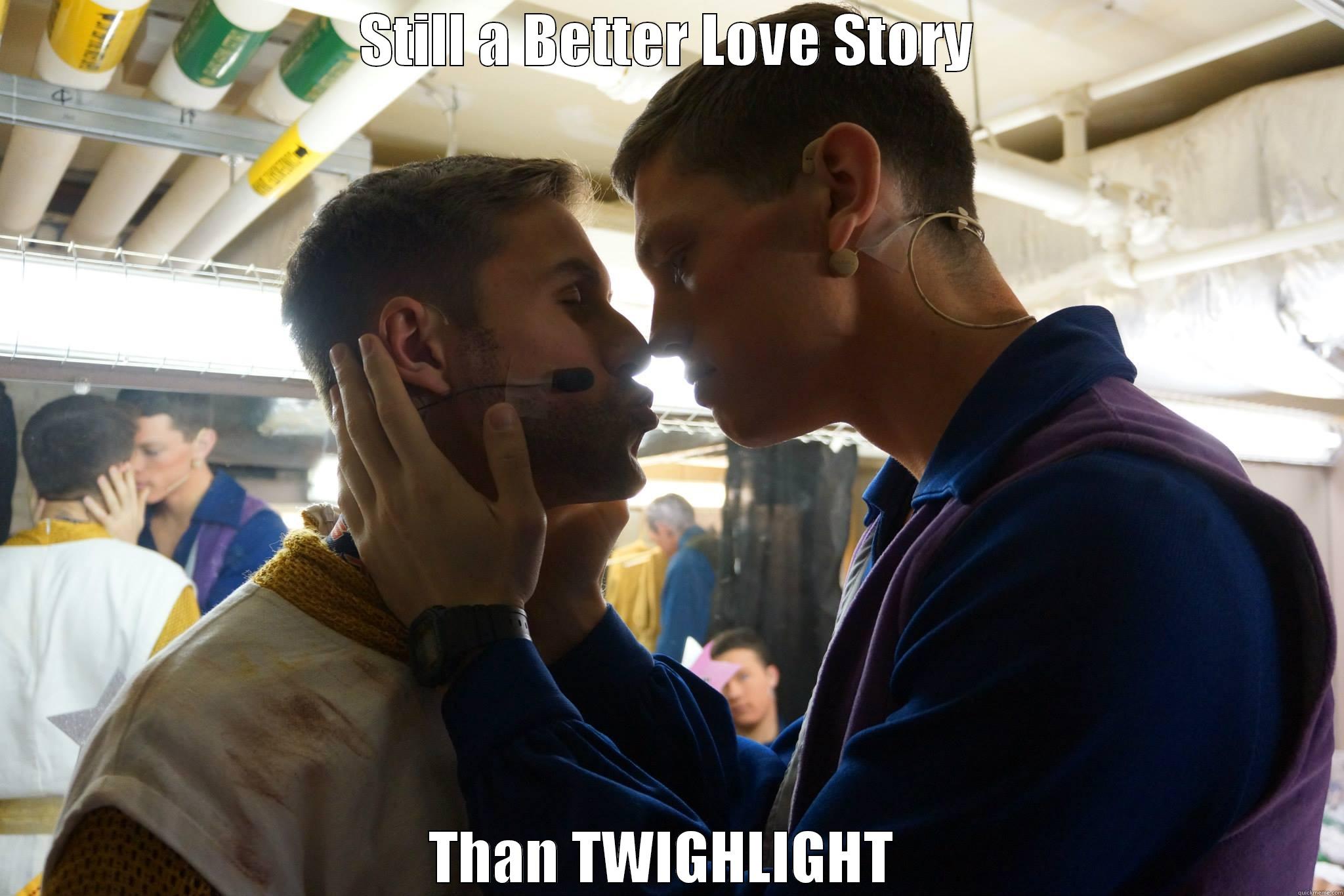 STILL A BETTER LOVE STORY THAN TWILIGHT  Misc