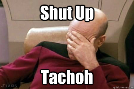 Shut Up Tachoh - Shut Up Tachoh  Facepalm Picard