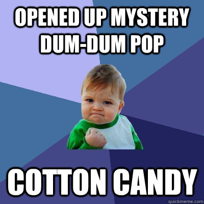 Opened up Mystery Dum-Dum Pop cotton Candy  Success Kid