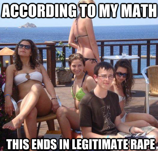 According to my math this ends in legitimate rape  Priority Peter