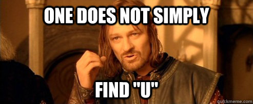 One does not simply Find 