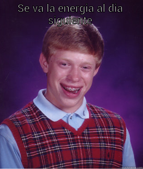 Juiciosos apagan el aire - SE VA LA ENERGIA AL DIA SIGUIENTE  Bad Luck Brian