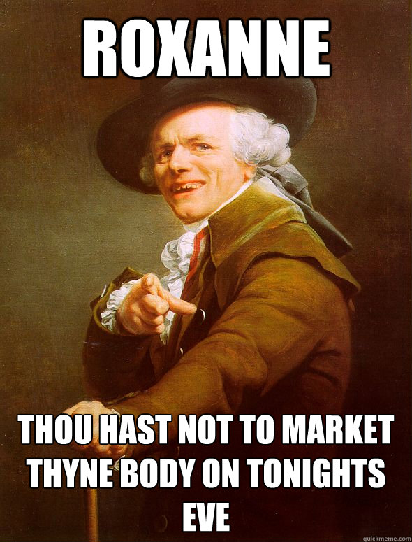 roxanne thou hast not to market thyne body on tonights eve - roxanne thou hast not to market thyne body on tonights eve  Joseph Ducreux