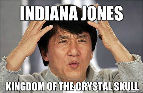 indiana jones kingdom of the crystal skull - indiana jones kingdom of the crystal skull  EPIC JACKIE CHAN