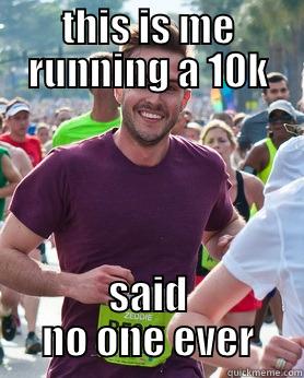 THIS IS ME RUNNING A 10K SAID NO ONE EVER Ridiculously photogenic guy