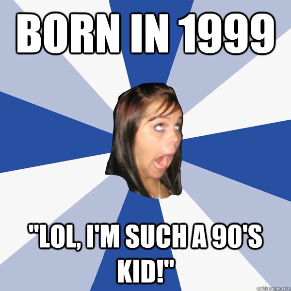 Born in 1999 