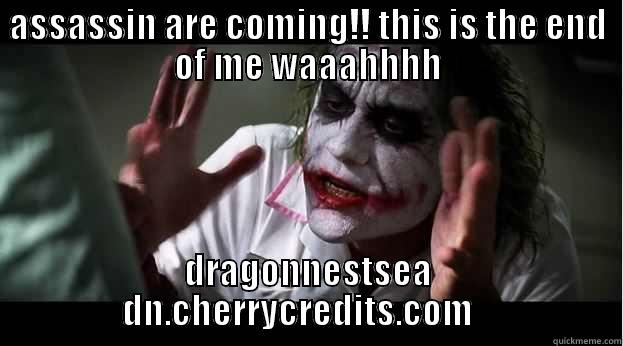 ASSASSIN ARE COMING!! THIS IS THE END OF ME WAAAHHHH DRAGONNESTSEA DN.CHERRYCREDITS.COM    Joker Mind Loss