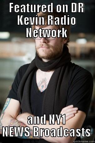 FEATURED ON DR KEVIN RADIO NETWORK AND NY1 NEWS BROADCASTS Hipster Barista