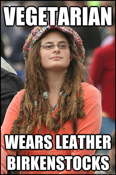 Vegetarian Wears leather Birkenstocks - Vegetarian Wears leather Birkenstocks  College Liberal