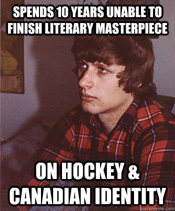 spends 10 years unable to finish literary masterpiece on hockey & Canadian identity   Hipster Harper