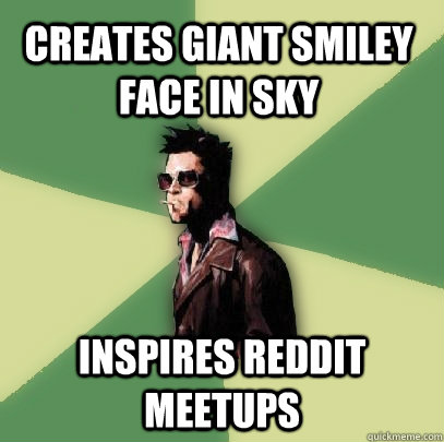 Creates Giant Smiley Face In Sky Inspires Reddit meetups  Helpful Tyler Durden