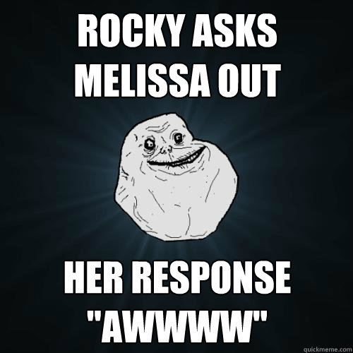 rocky asks melissa out her response 