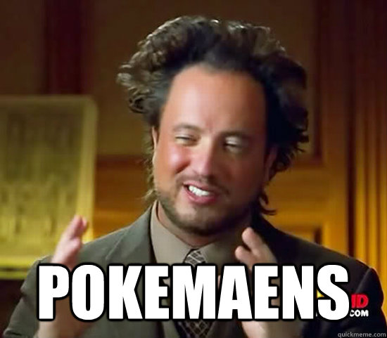  pokemaens -  pokemaens  Ancient Aliens