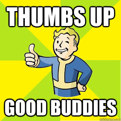 Thumbs up Good Buddies  Fallout new vegas