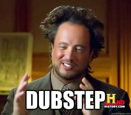  Dubstep  History Channel Guy