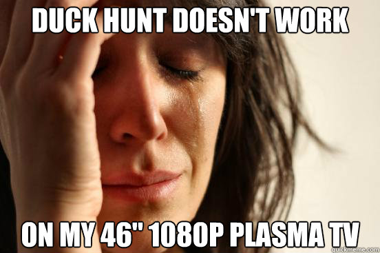 Duck Hunt doesn't work  On my 46